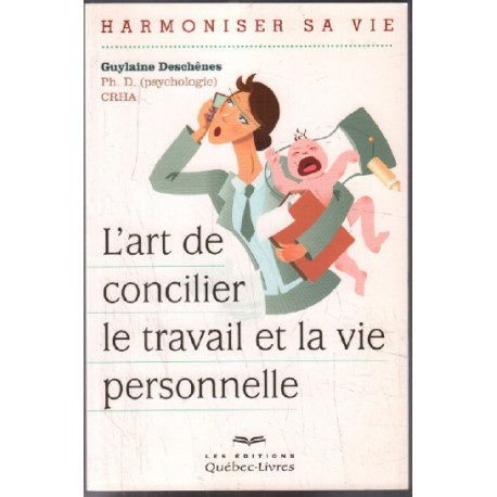 L'art de concilier le travail et la vie personnelle