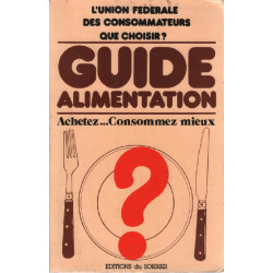 Guide alimentation- achetez...consommez mieux