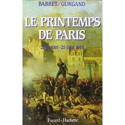 Le Printemps de Paris: 22 février-25 juin 1848