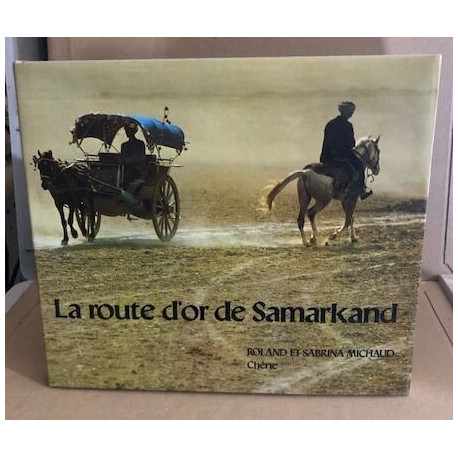 La route d'or de samarkand