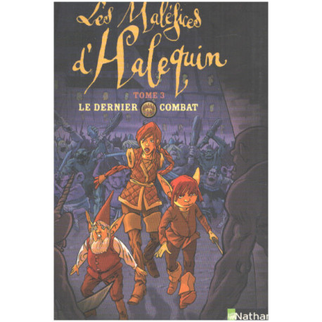 Les Maléfices d'Halequin tome 3 : Le Dernier combat