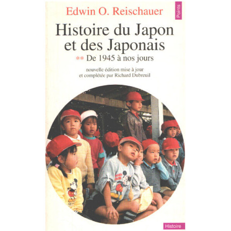 Histoire du Japon et des Japonais tome 2 : De 1945 à nos jours