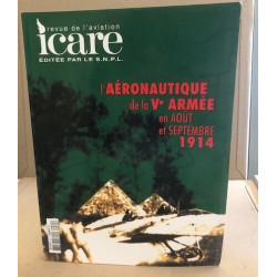 Revue icare n° 201 / l'aéronautique de la V° armée en aout et...