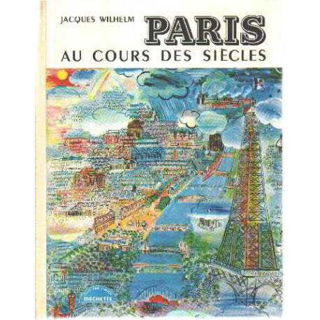 Paris au cours des siecles/ couverture de dufy