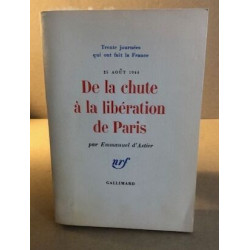 25 aout 1944 de la chute à la liberation de Paris