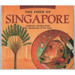 The Food of Singapore: Authentic Recipes from the Manhattan of the...