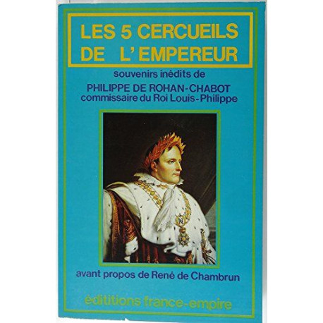 Les 5 cercueils de l'Empereur : Souvenirs inédits