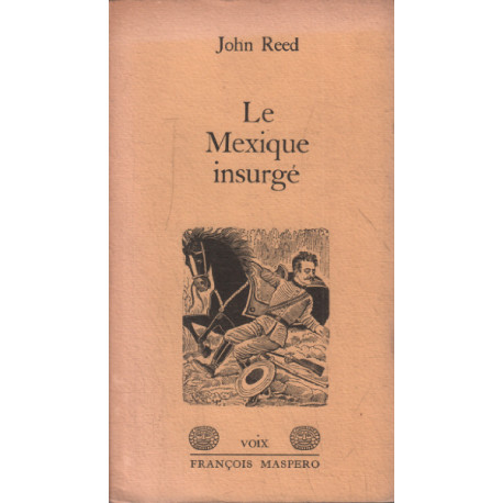 Le Mexique insurgé (Collection Voix)