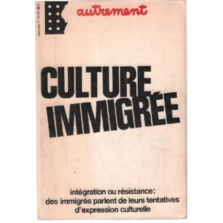 Culture immigrée N°11 : Intégration ou résistance : des immigrés...