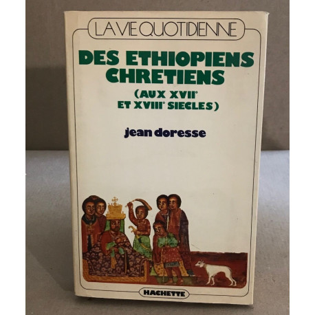 La vie quotidienne des ethiopiens aux XVV° et XVIII° siècles