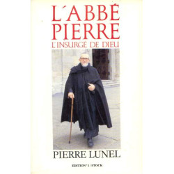 L'abbe pierre l'insurge de dieu