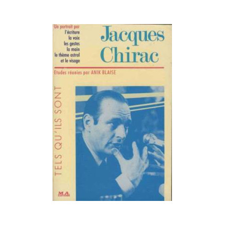 Jacques chirac/ un portrait par l'ecriture la voix les gestes la...