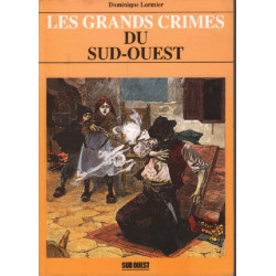 Les grands crimes du Sud-Ouest