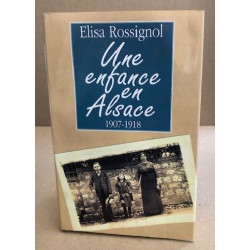 Une enfance en alsace 1907-1918