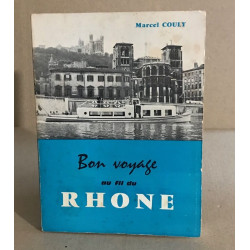 Bon voyage au fil du rhone