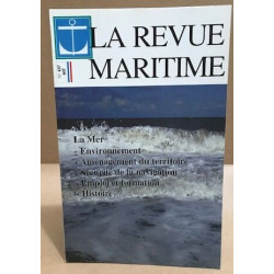 La revue maritime n° 457 / la mer / environnement - ménagement du...