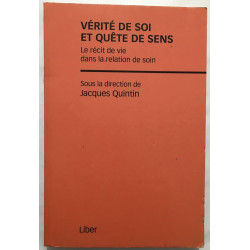 Vérité de soi et quête de sens - Le récit de vie dans la relation...