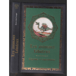 Les animaux fabuleux : légendes et superstitions
