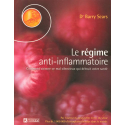 Le régime anti-inflammatoire: Comment vaincre ce mal silencieux...