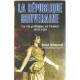 La République souveraine : La vie politique en France 1878-1939