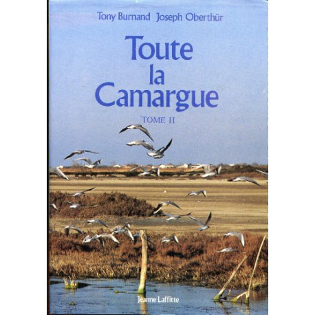 Toute la camargue (tome 1 seul réimpression édition de paris 1938)