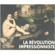 La Révolution impressionniste