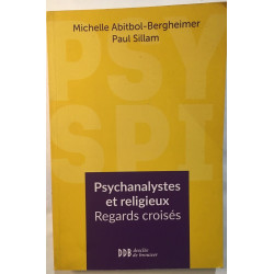 Psy Spi: Psychanalystes et religieux. Regards croisés sur...