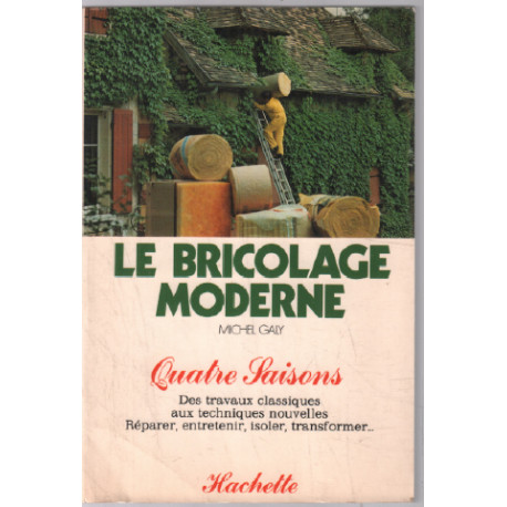 Le Bricolage moderne (Quatre saisons)