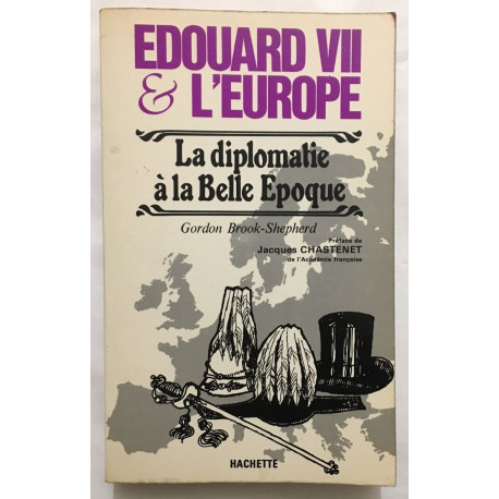 Edouard Vii : la diplomatie à la belle époque