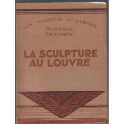 La sculpture au louvre / les musées d"'europe