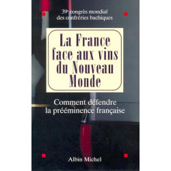 La France Face au Vins du Nouveau Monde. Comment Défendre la...