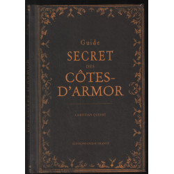 Guide secret des Côtes-d'Armor et de ses environs (avec illustrations)