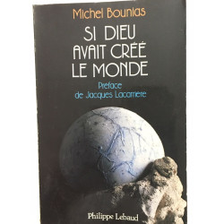 Si Dieu avait créé le monde