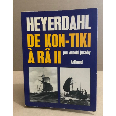 Heyerdahl de kon-tiki à râ II