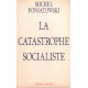 La catastrophe socialiste