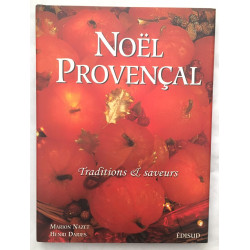 Noël provençal. Traditions et saveurs : Nouvé prouvençau....