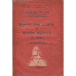 Reproduction sexuelle et histoire naturelle du sexe / 51 illustrations