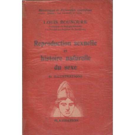 Reproduction sexuelle et histoire naturelle du sexe / 51 illustrations