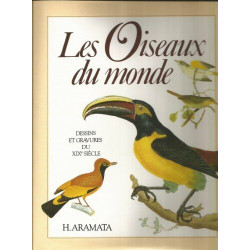 Les Oiseaux du monde Dessins et gravures du XIXe siécle