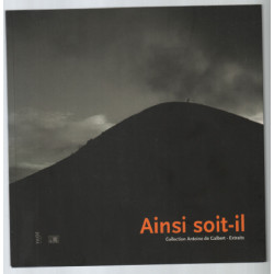 Ainsi soit-il : Collection Antoine de Galbert - Extraits