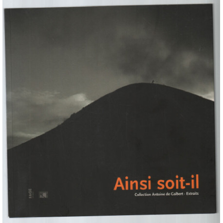 Ainsi soit-il : Collection Antoine de Galbert - Extraits