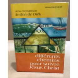 Differents chemins pour suivre jesus christ