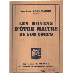 Les moyens d'etre maitre de son corps