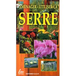 Aménager utiliser la serre