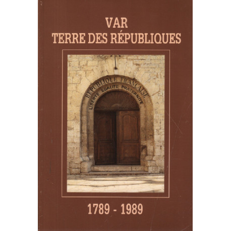 Var terre des républiques 1789-1989