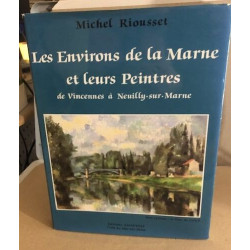 Les Environs de la Marne et leurs Peintres de Vincennes à Neuilly...