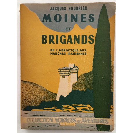 Moines et brigands de l'Adriatique aux marches Iraniennes...