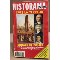 Historama special n° 32 / 1793 la terreur : crimes et folies