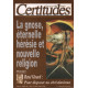 Le nouvelle revue certitudes n° 4 / la gnose eternelle heresie et...