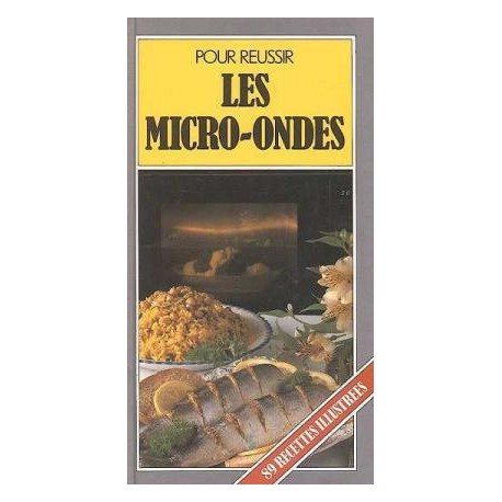 Pour réussir Les micro-ondes